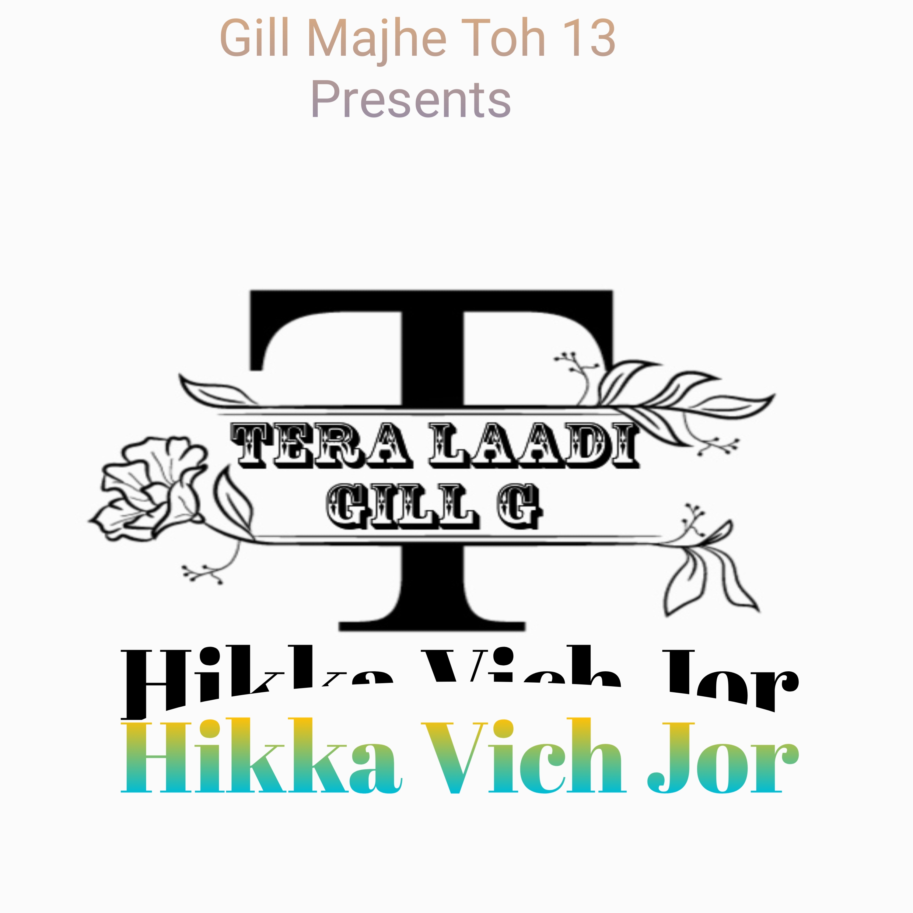 Hikka Vich Jor  Gill Majhe Toh 13 